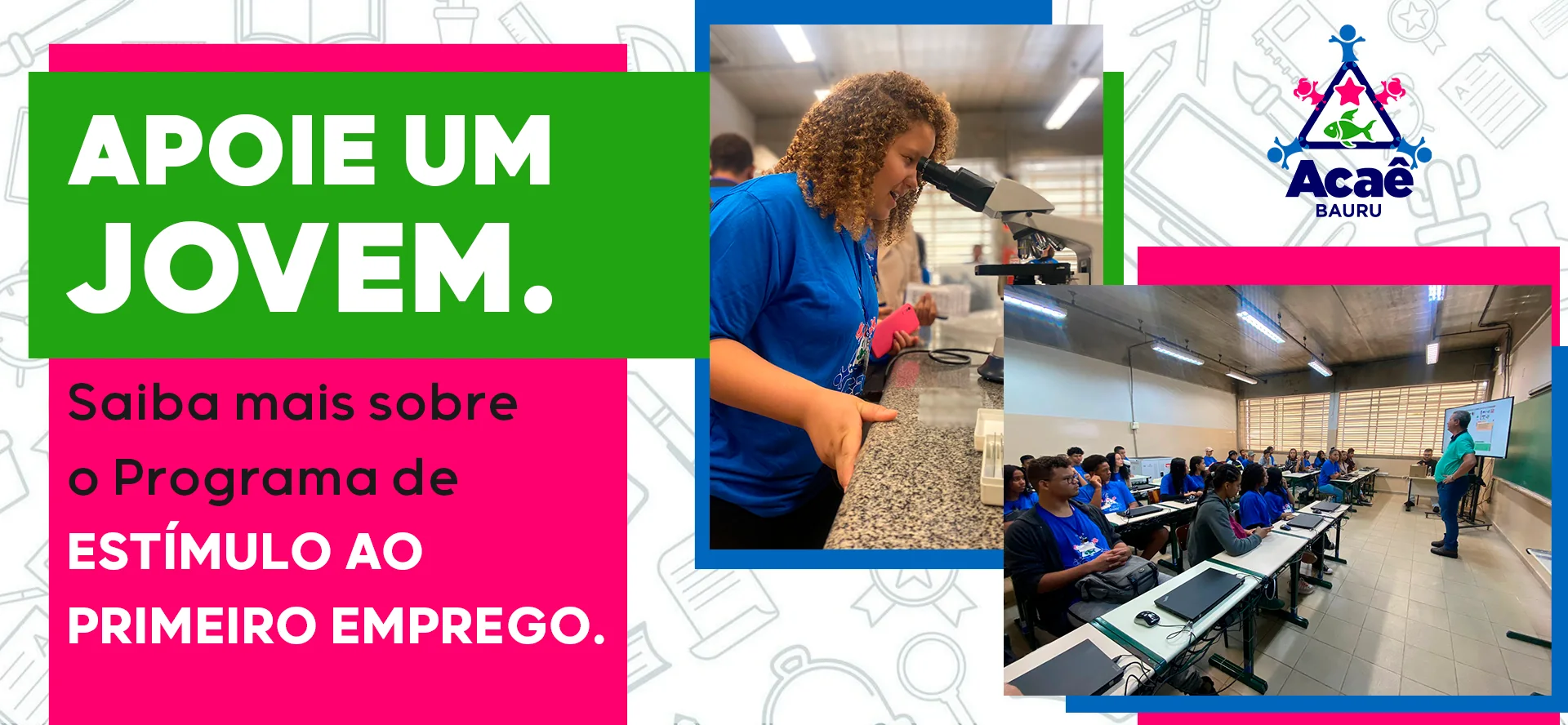 Apoie um jovem — Programa de Estímulo ao Primeiro Emprego da ACAÊ
